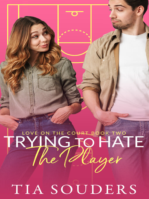 Title details for Trying to Hate the Player by Tia Souders - Available